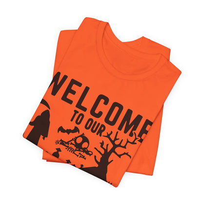 Welcome to Our Haunted House T-Shirt – Spooky Season Essential