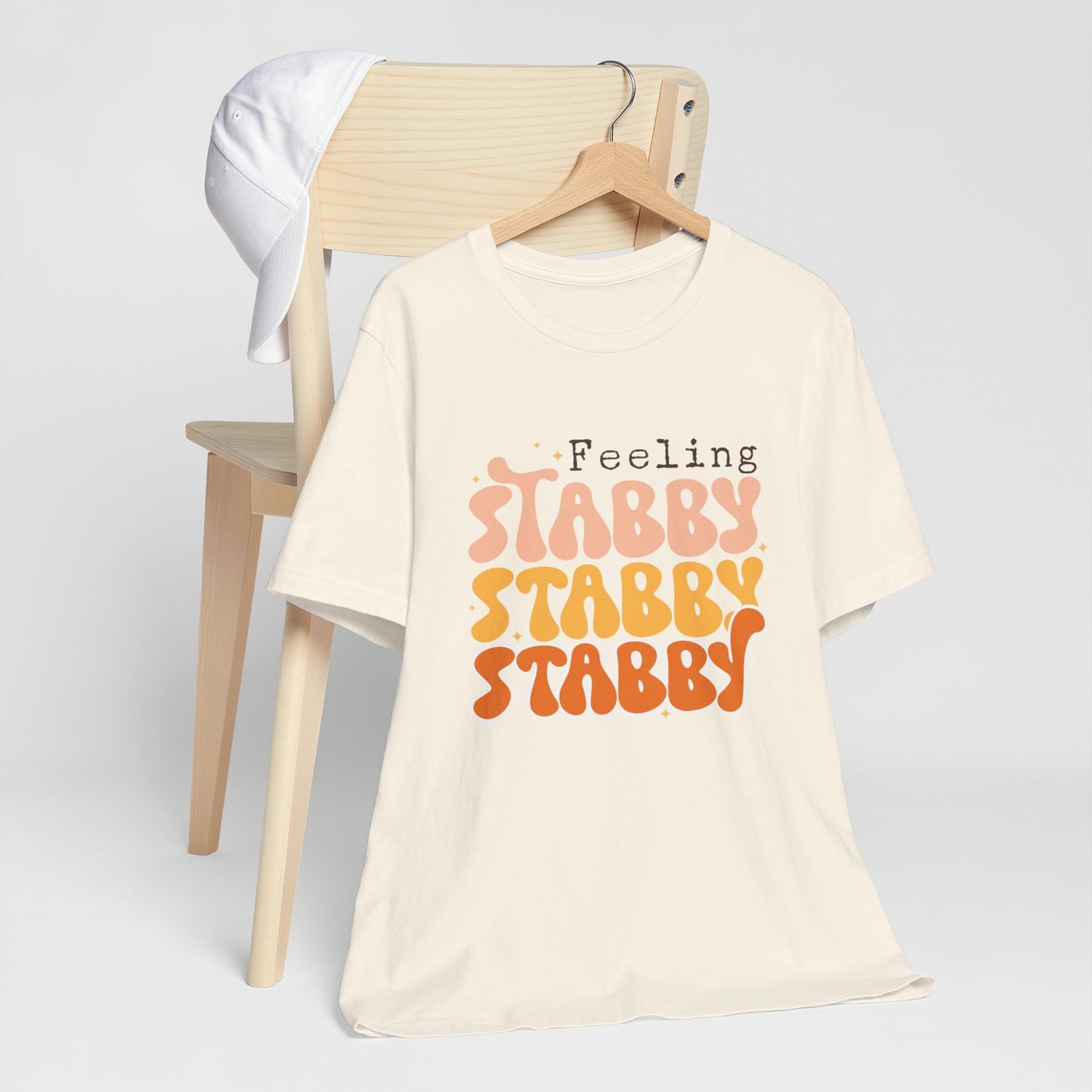 Feeling Stabby T-Shirt – Embrace Your Edgy Side!