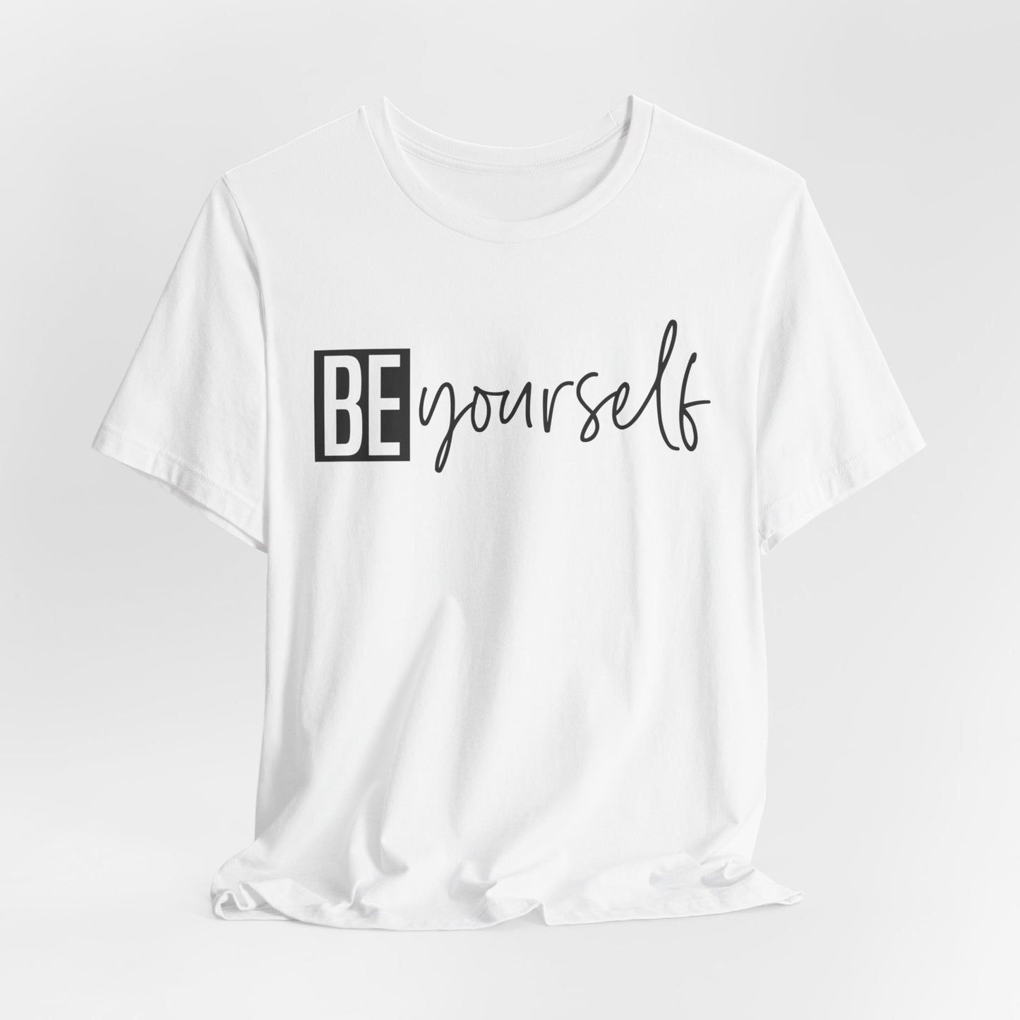 Be Yourself T-Shirt – Celebrate Your Uniqueness