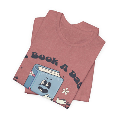 A Book A Day' T-Shirt – Cute Book Lover Tee with Mental Health Humor