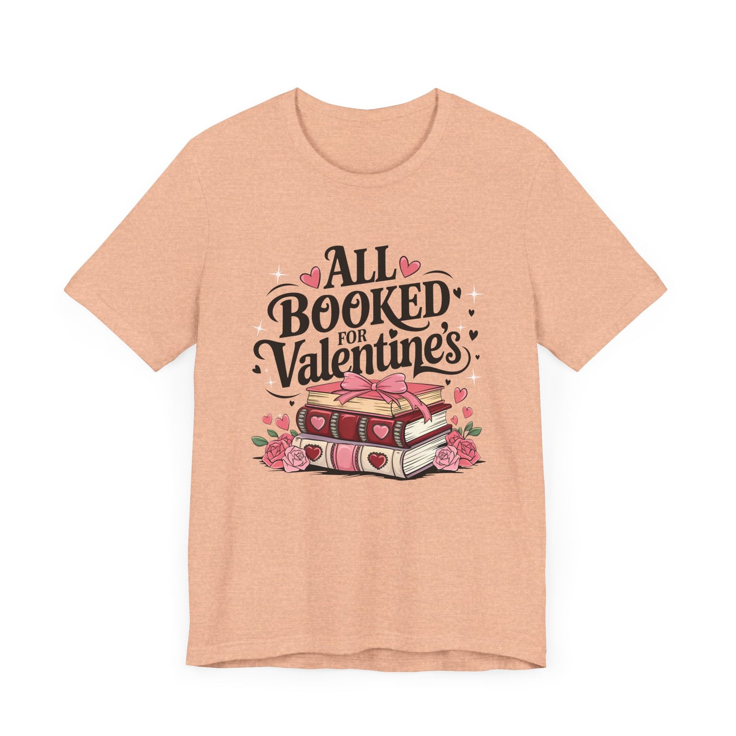 All Booked for Valentine’s – Romantic T-Shirt for Book Lovers and Bibliophiles