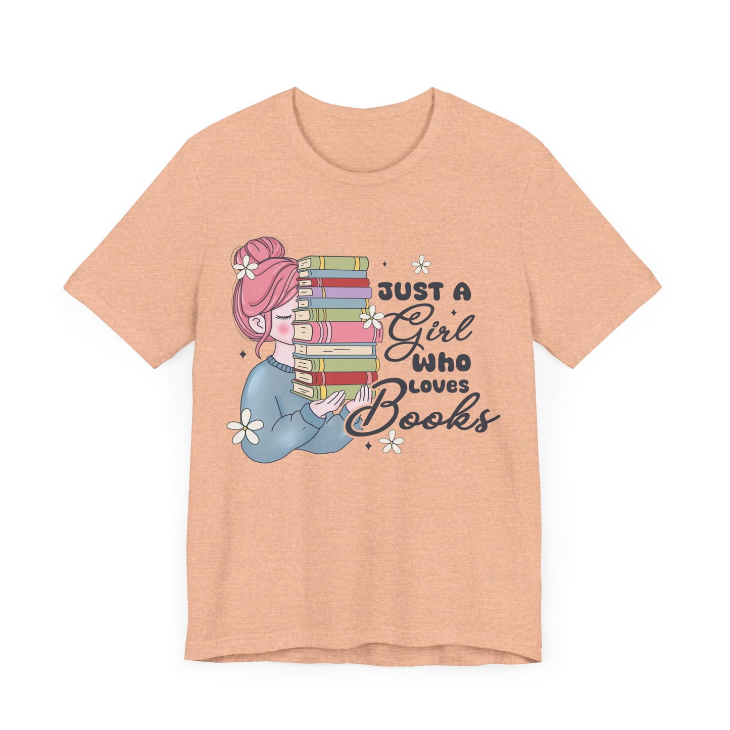 Just A Girl Who Loves Books T-Shirt - Cute Bookworm Reading Tee