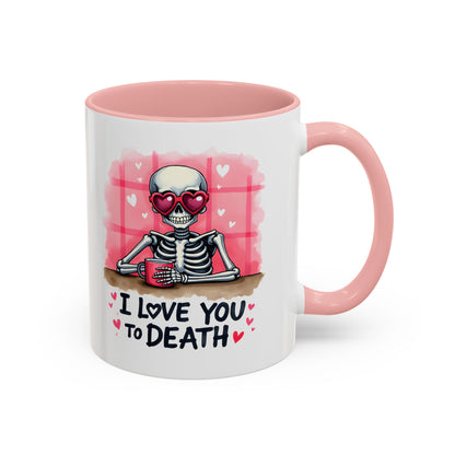 Love You to Death Skeleton Valentine’s Mug – Quirky and Romantic Gift!