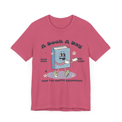 A Book A Day' T-Shirt – Cute Book Lover Tee with Mental Health Humor