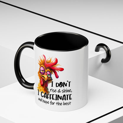 Custom Print: "I Don't Rise and Shine"  Coffee Mug