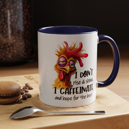 Custom Print: "I Don't Rise and Shine"  Coffee Mug