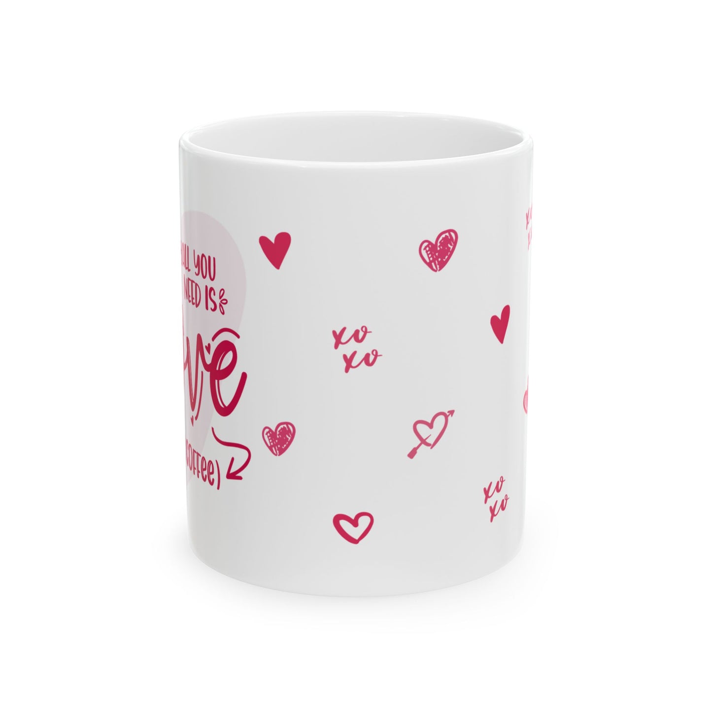 All You Need is Love and Coffee Valentine’s Mug – Perfect Gift for Coffee Lovers!