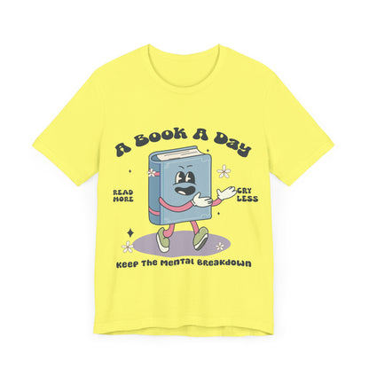 A Book A Day' T-Shirt – Cute Book Lover Tee with Mental Health Humor