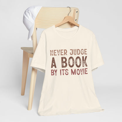 Never Judge a Book by Its Movie T-Shirt – A Must-Have for Book Lovers!