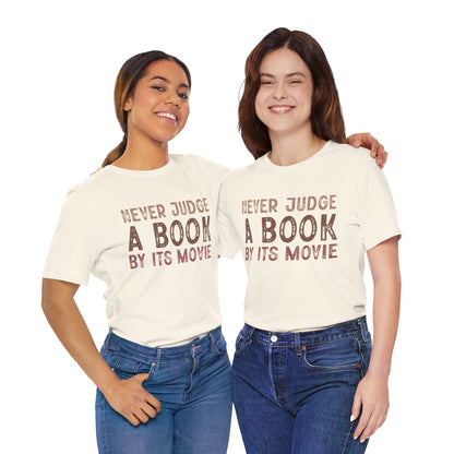 Never Judge a Book by Its Movie T-Shirt – A Must-Have for Book Lovers!