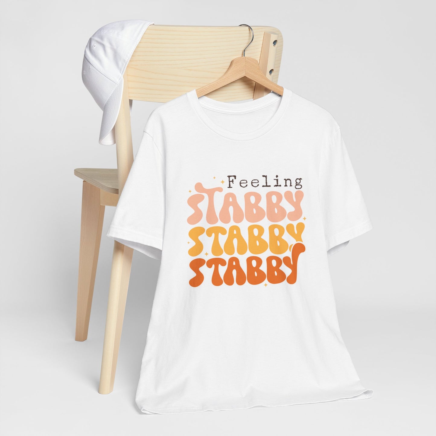 Feeling Stabby T-Shirt – Embrace Your Edgy Side!