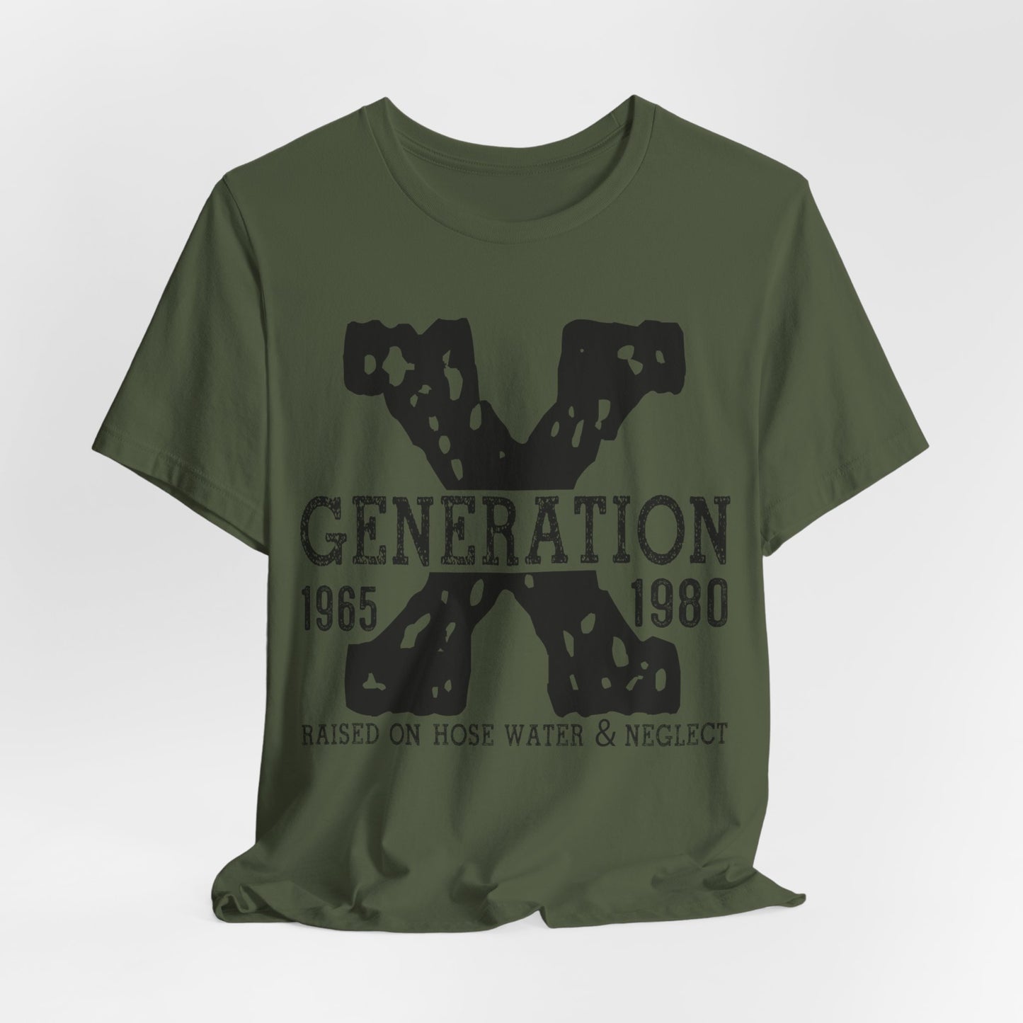 Generation 1965-1980: Raised on Hose Water & Neglect T-Shirt