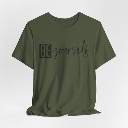 Be Yourself T-Shirt – Celebrate Your Uniqueness