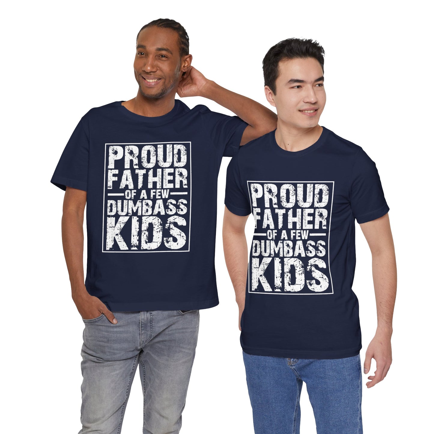 Proud Father of a Few Badass Kids T-Shirt