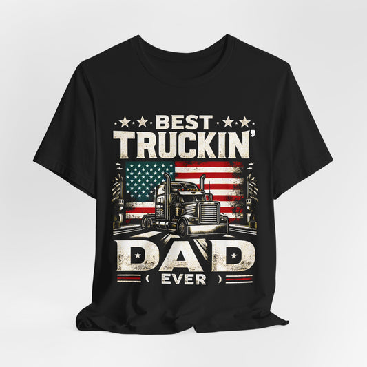 Get the Best Truckin' Dad Ever T-Shirt