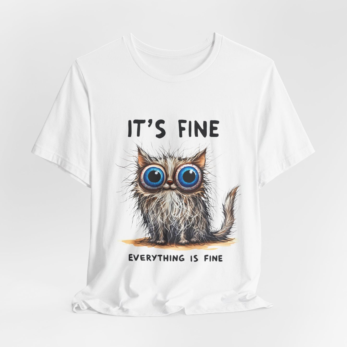 Everything is Fine Sarcasm T-Shirt – Embrace the Chaos with Style