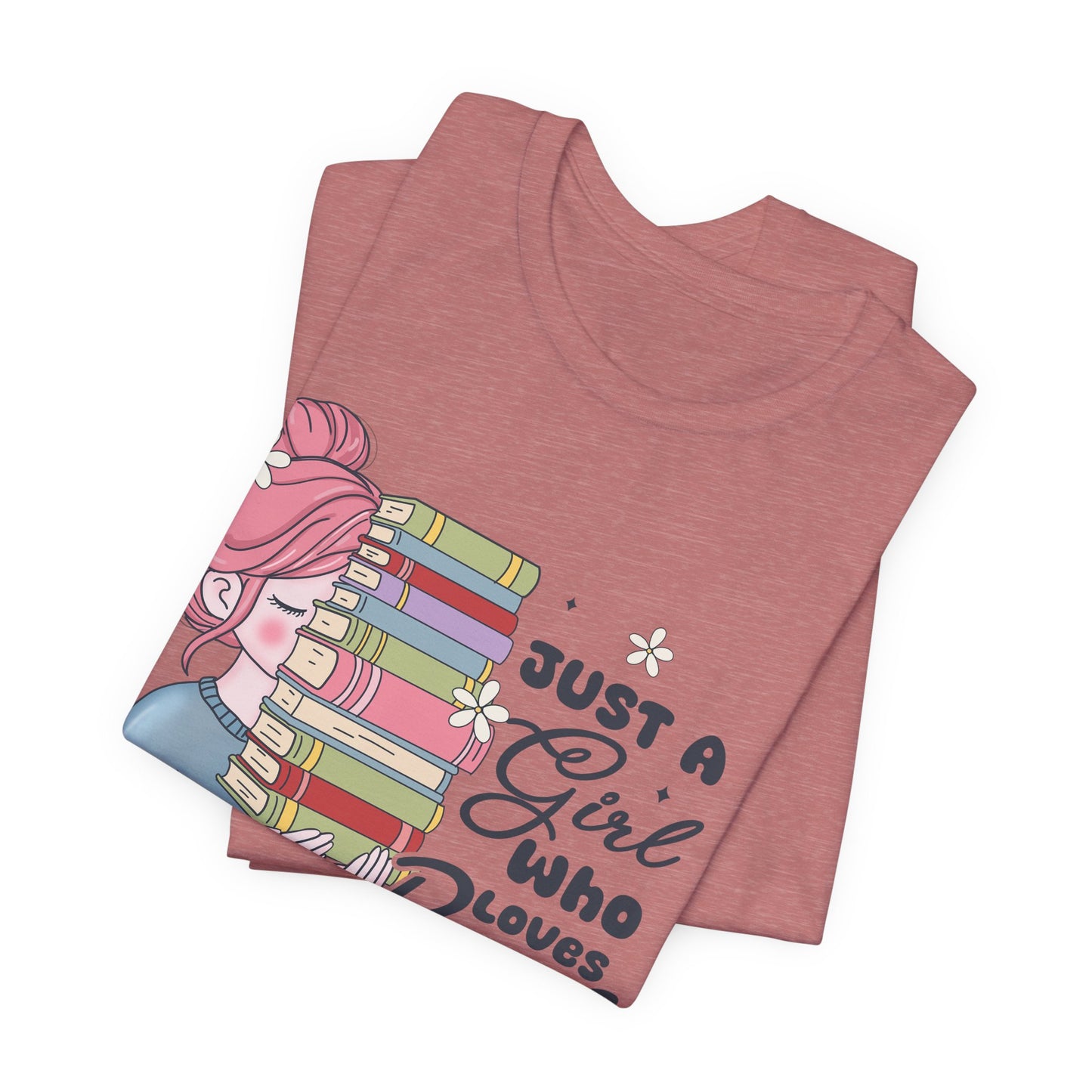 Just A Girl Who Loves Books T-Shirt - Cute Bookworm Reading Tee