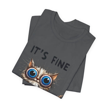 Everything is Fine Sarcasm T-Shirt – Embrace the Chaos with Style