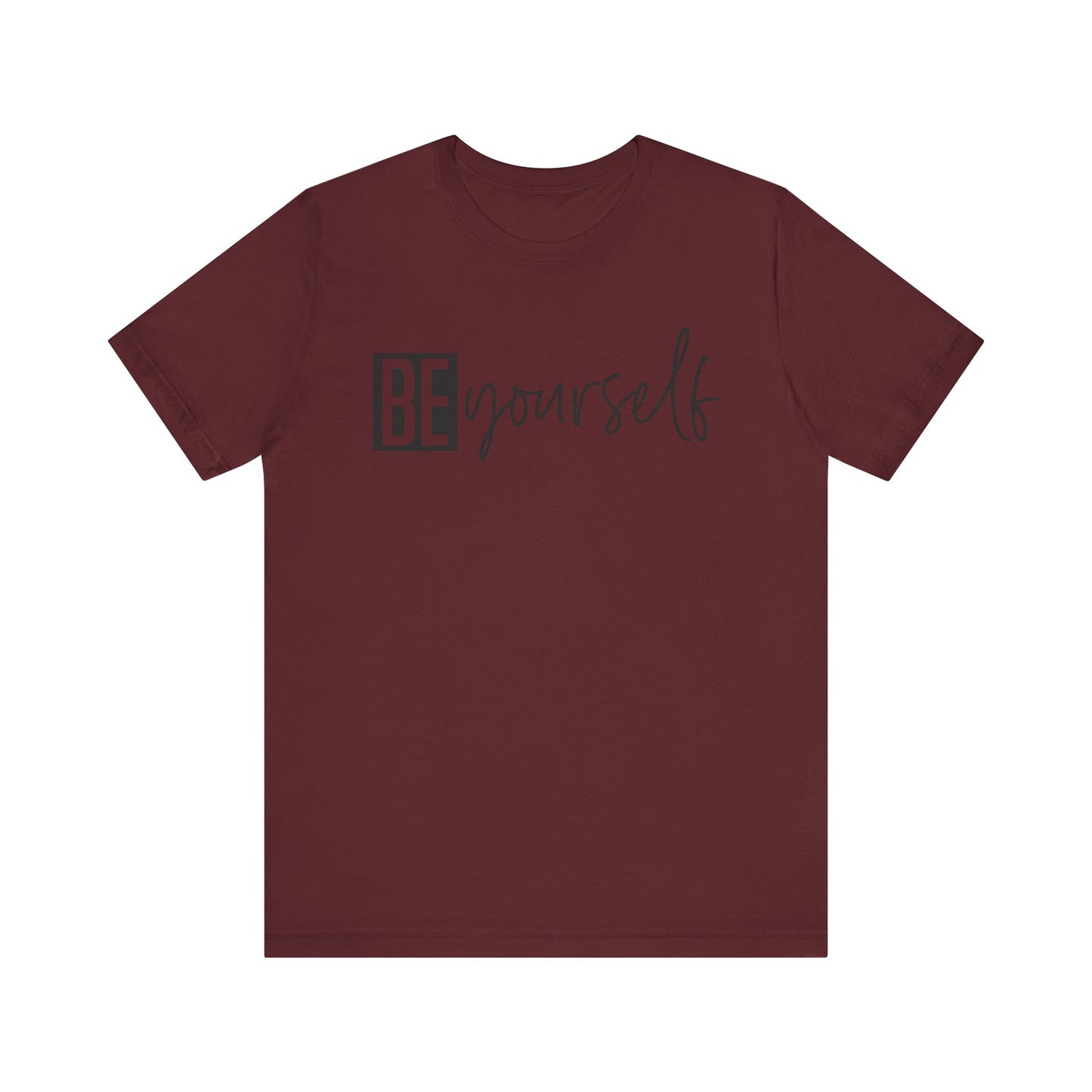 Be Yourself T-Shirt – Celebrate Your Uniqueness