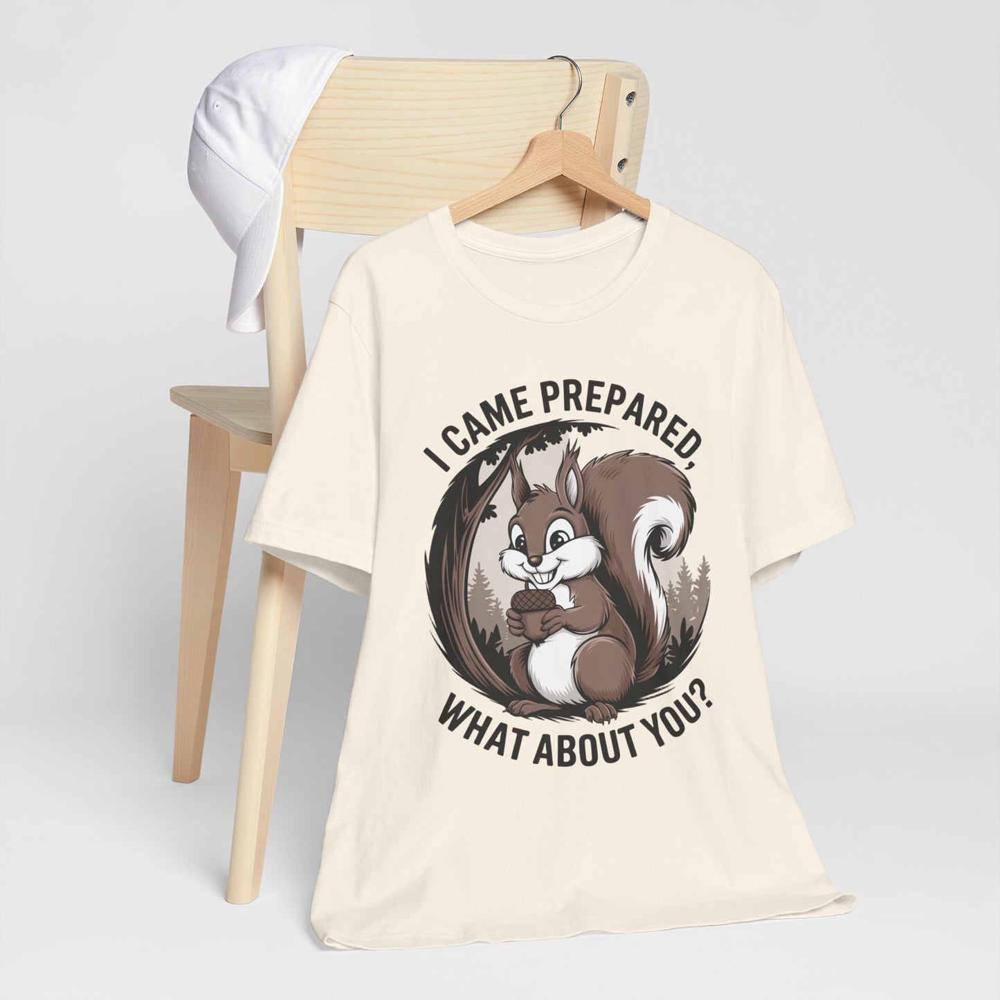 I Came Prepared Squirrel T-Shirt – Fun and Quirky Nature Lover Design