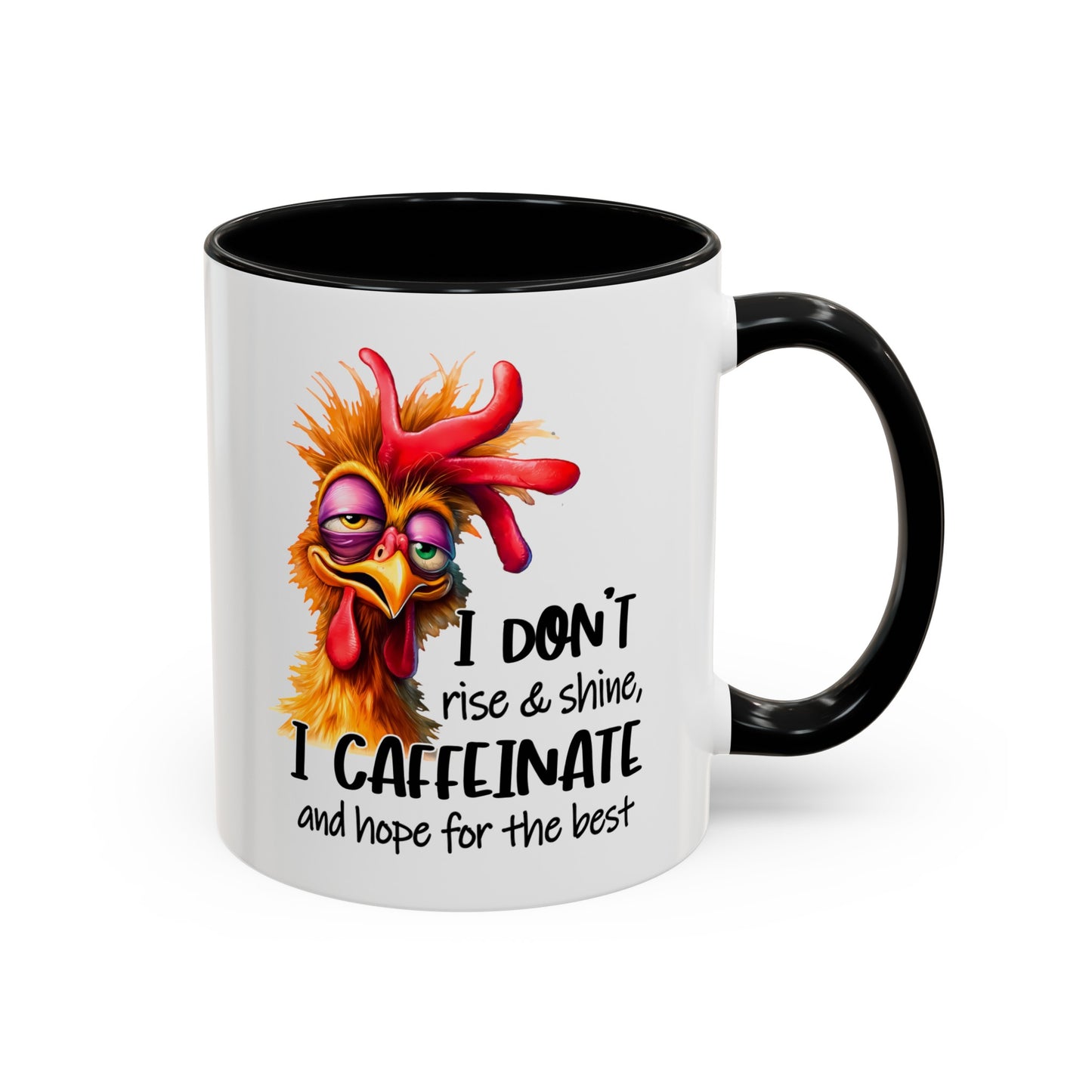 Custom Print: "I Don't Rise and Shine"  Coffee Mug