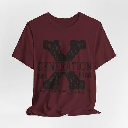 Generation 1965-1980: Raised on Hose Water & Neglect T-Shirt