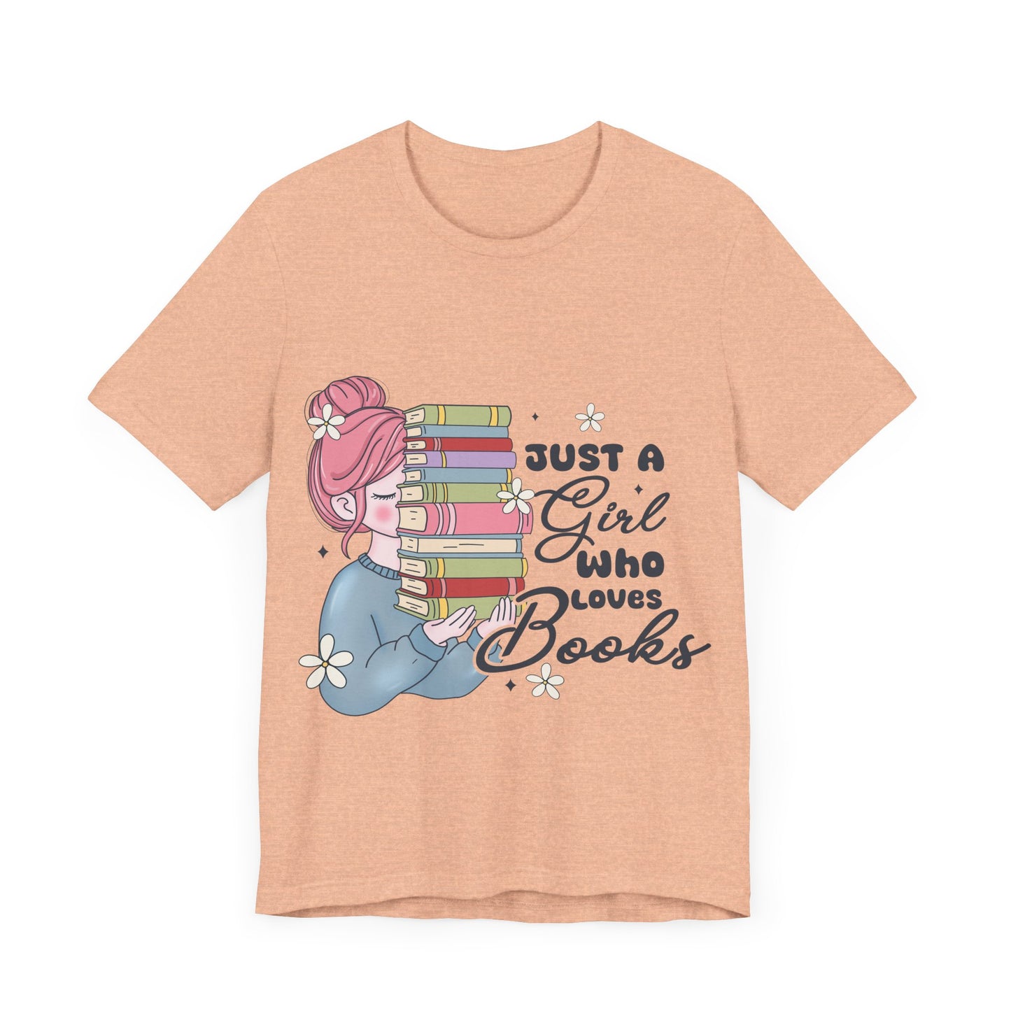 Just A Girl Who Loves Books T-Shirt - Cute Bookworm Reading Tee