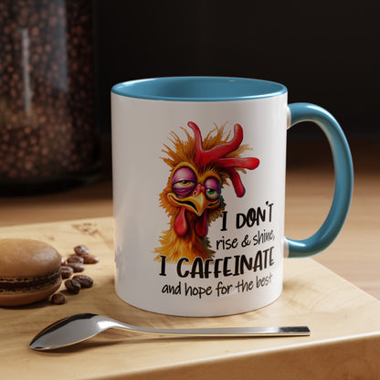 Custom Print: "I Don't Rise and Shine"  Coffee Mug