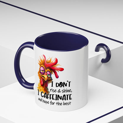 Custom Print: "I Don't Rise and Shine"  Coffee Mug